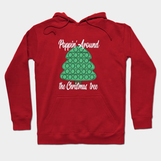 Pop it Christas fidget toy shirt, Poppin Around the Christmas Tree Hoodie by FreckledBliss